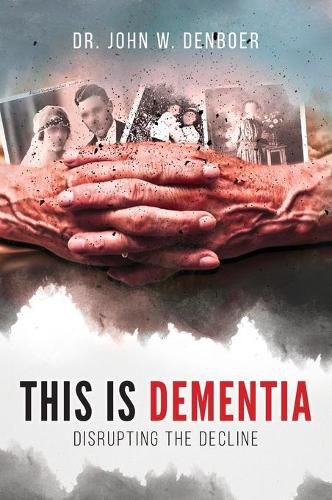 Cover image for This is Dementia: Disrupting the Decline