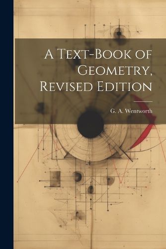 Cover image for A Text-Book of Geometry, Revised Edition