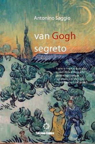 Cover image for Van Gogh Segreto. Il Motivo E Le Ragioni