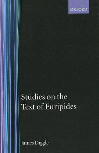 Cover image for Studies on the Text of Euripides: Supplices; Electra; Heracles; Troades; Iphigenia in Tauris; Ion