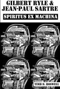 Cover image for Gilbert Ryle & Jean Paul Sartre, Spiritus Ex Machina