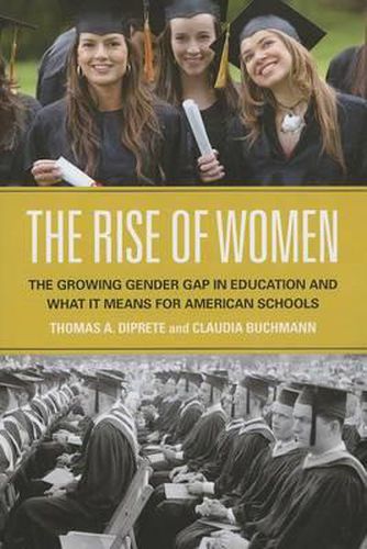 Cover image for The Rise of Women: The Growing Gender Gap in Education and What It Means for American Schools