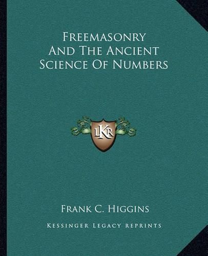 Cover image for Freemasonry and the Ancient Science of Numbers