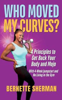 Cover image for Who Moved My Curves?