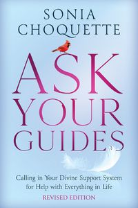 Cover image for Ask Your Guides: Calling in Your Divine Support System for Help with Everything in Life (Revised Ed)