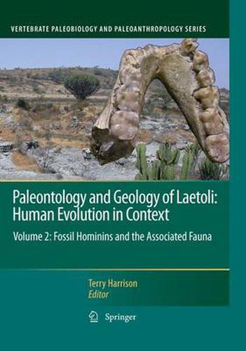 Cover image for Paleontology and Geology of Laetoli: Human Evolution in Context: Volume 2: Fossil Hominins and the Associated Fauna