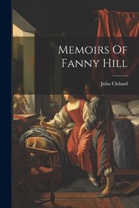 Cover image for Memoirs Of Fanny Hill