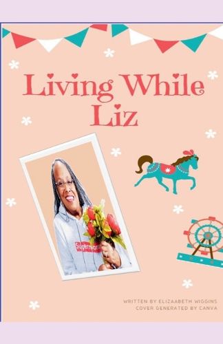 Cover image for Living While Liz