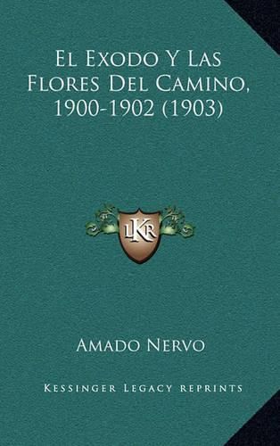 Cover image for El Exodo y Las Flores del Camino, 1900-1902 (1903)