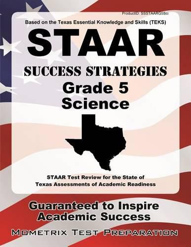 Cover image for STAAR Success Strategies Grade 5 Science Study Guide: STAAR Test Review for the State of Texas Assessments of Academic Readiness