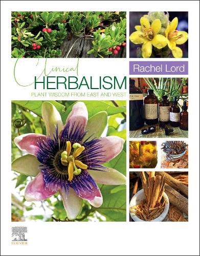 Cover image for Clinical Herbalism: Plant Wisdom from East and West