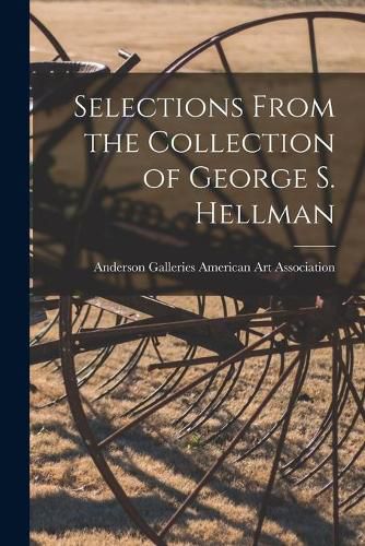 Cover image for Selections From the Collection of George S. Hellman