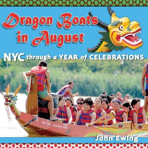 Cover image for Dragon Boats in August: NYC through a Year of Celebrations