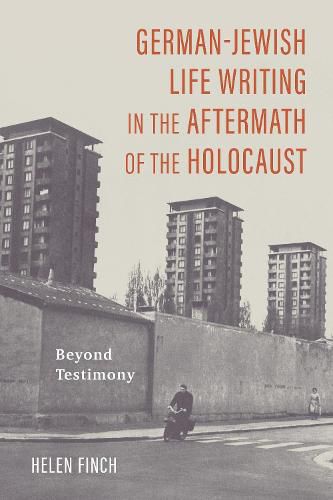 Cover image for German-Jewish Life Writing in the Aftermath of the Holocaust