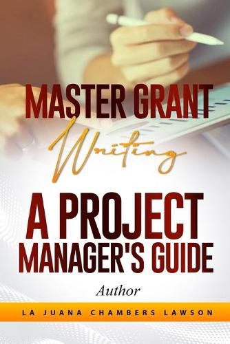 Cover image for Master Grant Writing: A Project Manager's Guide