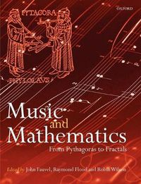 Cover image for Music and Mathematics: From Pythagoras to Fractals