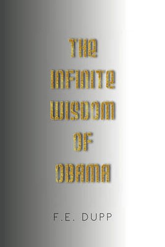 Cover image for The Infinite Wisdom of Obama