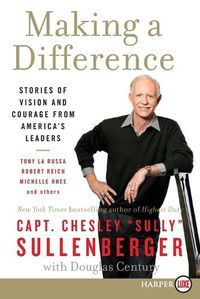 Cover image for Making a Difference: Stories of Vision and Courage from America's Leaders LP