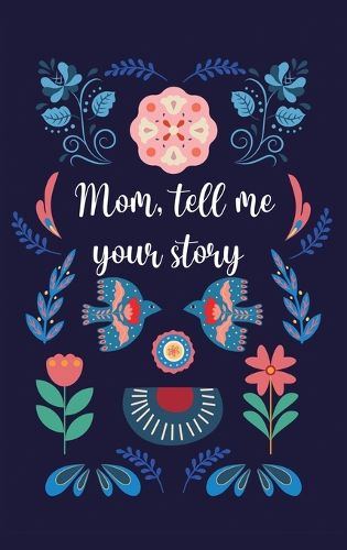 Cover image for Mom, tell me your story