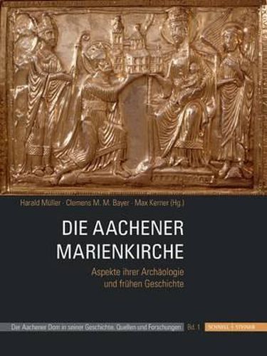 Cover image for Die Aachener Marienkirche: Aspekte Ihrer Archaologie Und Fruhen Geschichte