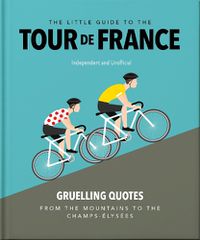 Cover image for The Little Guide to The Tour de France