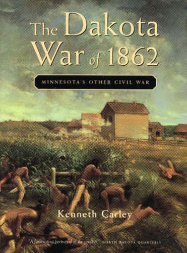 Cover image for The Dakota War of 1862: Minnesota's Other Civil War