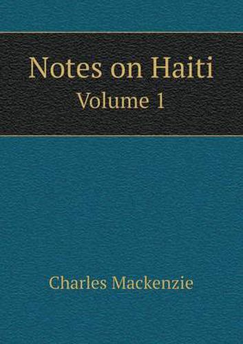 Cover image for Notes on Haiti Volume 1