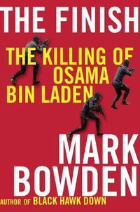 Cover image for The Finish: The killing of Osama bin Laden
