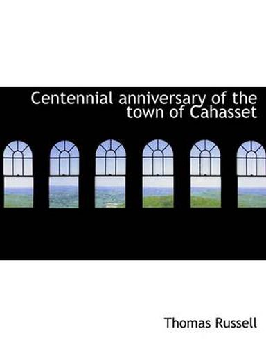 Cover image for Centennial Anniversary of the Town of Cahasset