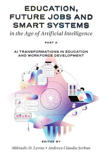 Cover image for Education, Future Jobs and Smart Systems in the Age of Artificial Intelligence, Part A