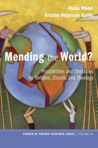 Cover image for Mending the World?: Possibilities and Obstacles for Religion, Church, and Theology