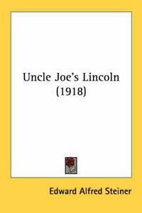 Cover image for Uncle Joe's Lincoln (1918)