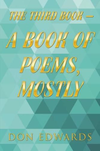 Cover image for The Third Book - a Book of Poems, Mostly