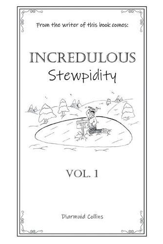 Cover image for Incredulous Stewpidity