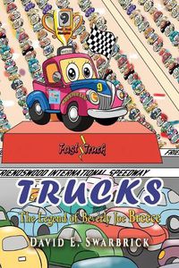 Cover image for Trucks I The Legend of Beverly Joe Breece