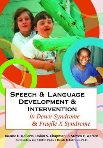 Cover image for Speech & Language Development & Intervention in Down Syndrome & Fragile X Syndrome