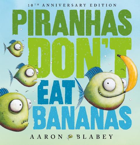 Cover image for Piranhas Don't Eat Bananas (10th Anniversary Edition)