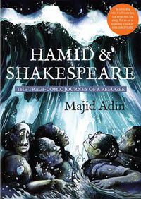 Cover image for Hamid and Shakespeare: The Tragi-Comic Journey of a Refugee
