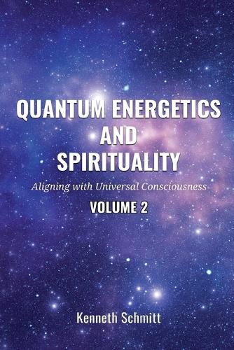 Cover image for Quantum Energetics and Spirituality Volume 2