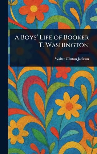Cover image for A Boys' Life of Booker T. Washington