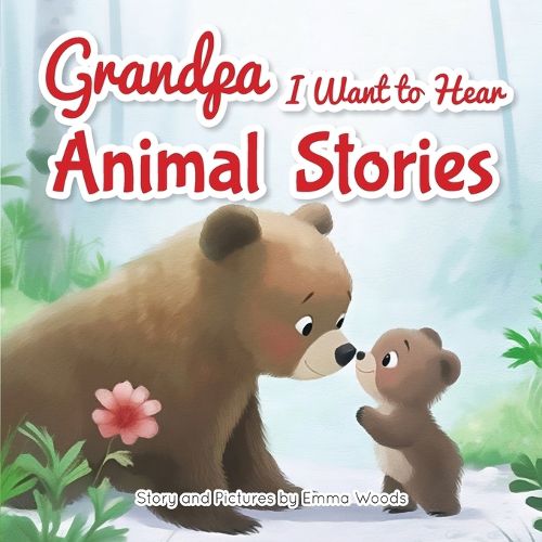 Cover image for Grandpa, I Want to Hear Animal Stories