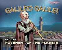 Cover image for Galileo Galilei and the Movement of the Planets