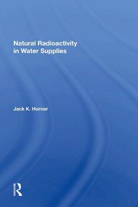 Cover image for Natural Radioactivity In Water Supplies