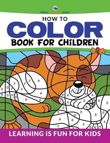 Cover image for How To Color Book For Children: Learning is Fun For Kids