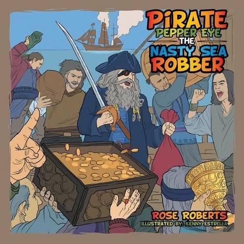 Cover image for Pirate Pepper Eye the Nasty Sea Robber