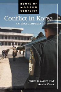 Cover image for Conflict in Korea: An Encyclopedia