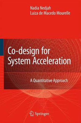 Co-Design for System Acceleration: A Quantitative Approach