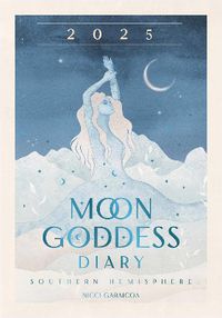 Cover image for 2025 Moon Goddess Diary - Southern Hemisphere
