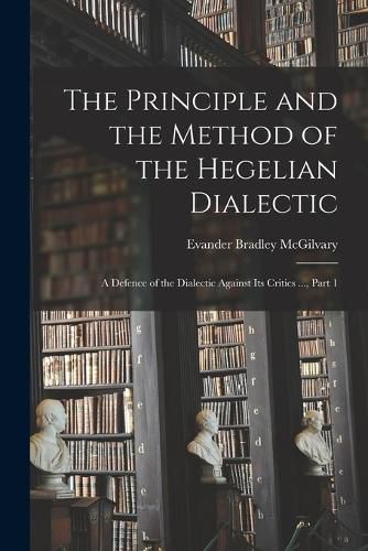Cover image for The Principle and the Method of the Hegelian Dialectic