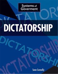 Cover image for Systems of Government: Dictatorship